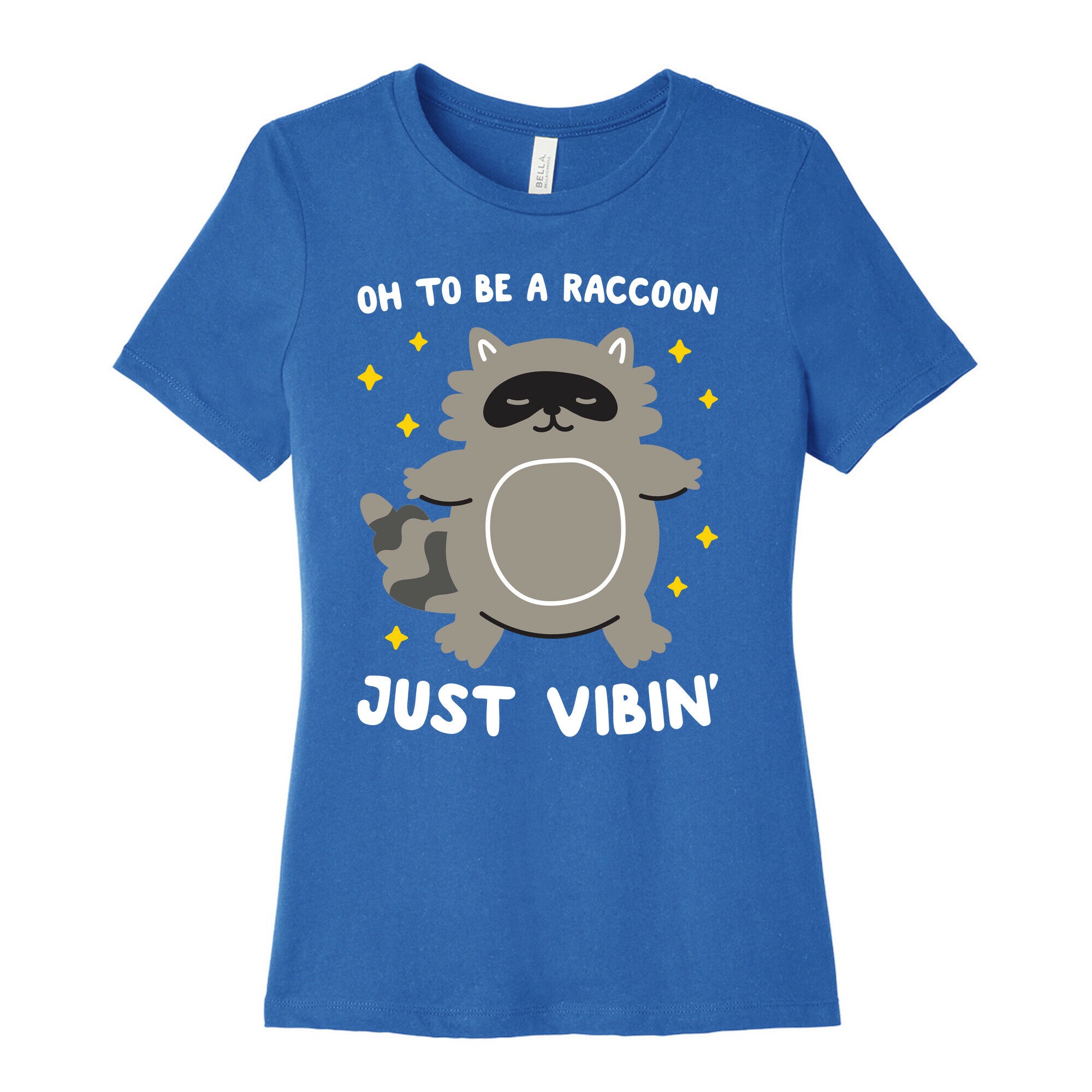 Oh To Be A Raccoon Just Vibin' Women's Cotton Tee